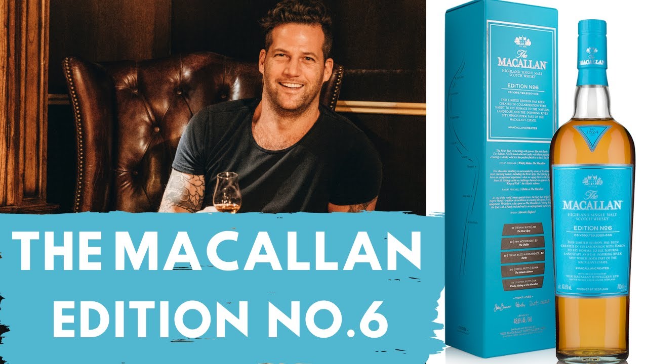 THE MACALLAN EDITION 6 SINGLE MALT SCOTCH WHISKY REVIEW - YouTube