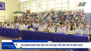 An Giang khai mạc Hội thi Tin học trẻ lần thứ 25 năm 2025 | Đài Truyền hình An Giang