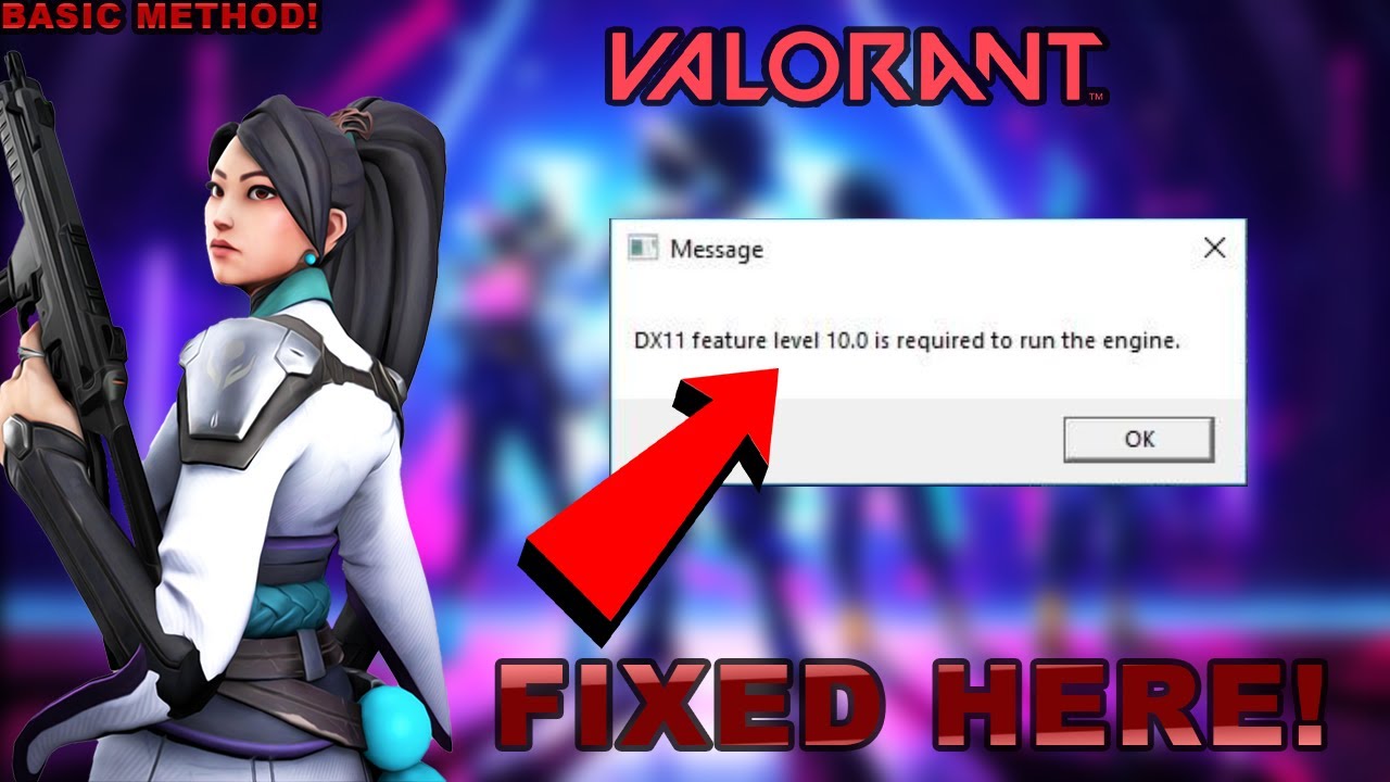 How To Fix Valorant Dx11 Feature Level 10 0 Is Required To Run The Engine Valorant 21 Updated Youtube