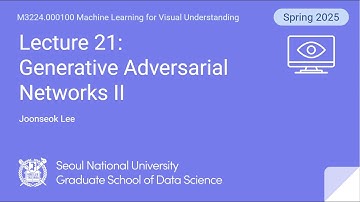 [컴퓨터비전 2025] Lecture 21. Generative Adversarial Networks II