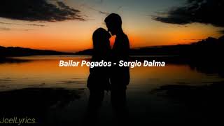 Video thumbnail of "Bailar Pegados - Sergio Dalma (Letra)"