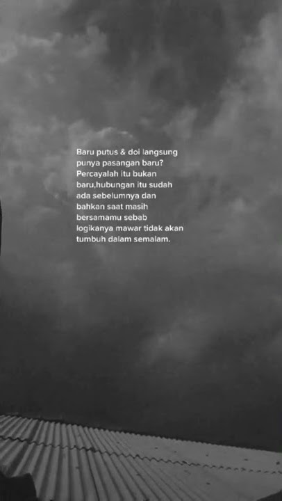 story wa baru putus eh dia nya udh punya lagi