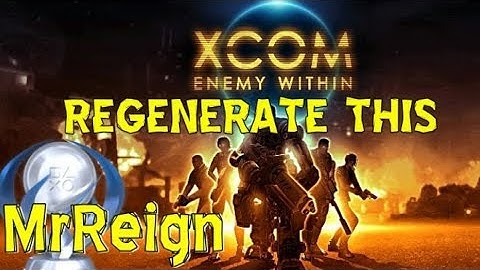 Xcom Enemy Within - Regenerate This - Trophy Achievement