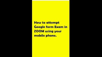 How to open Google form in your Android or iOS device during the Zoom meeting