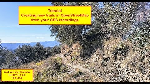 TUTORIAL - Add hiking paths in OpenStreetMap from recorded GPS tracks