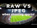 RAW vs JPEG for sports photography