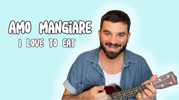 Amo Mangiare (I Love to Eat) - Learn Italian for Kids