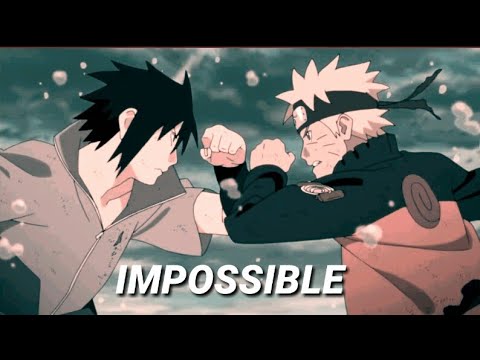 Naruto Shippuden - Naruto VS Sasuke -Impossible「AMV」