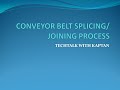 Conveyor belt cold splicingjoining process  techtalk withkaptan