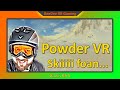 Powder VR 0.6.7 / Kann man in VR Ski fahren? / Oculus Rift S / deutsch / german