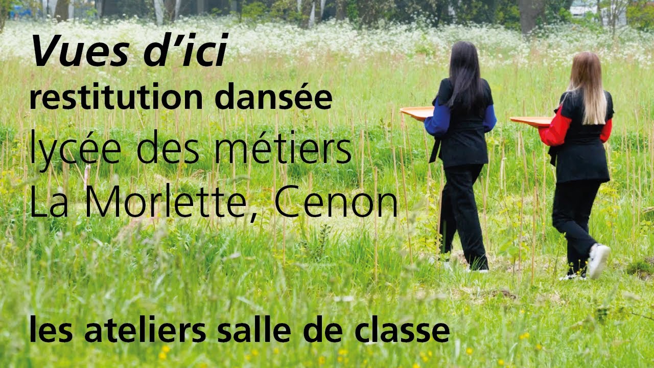 [E.P.S. éducation poétique spatiale] Vues d’ici – restitution dansée lycée professionnel La Morlette