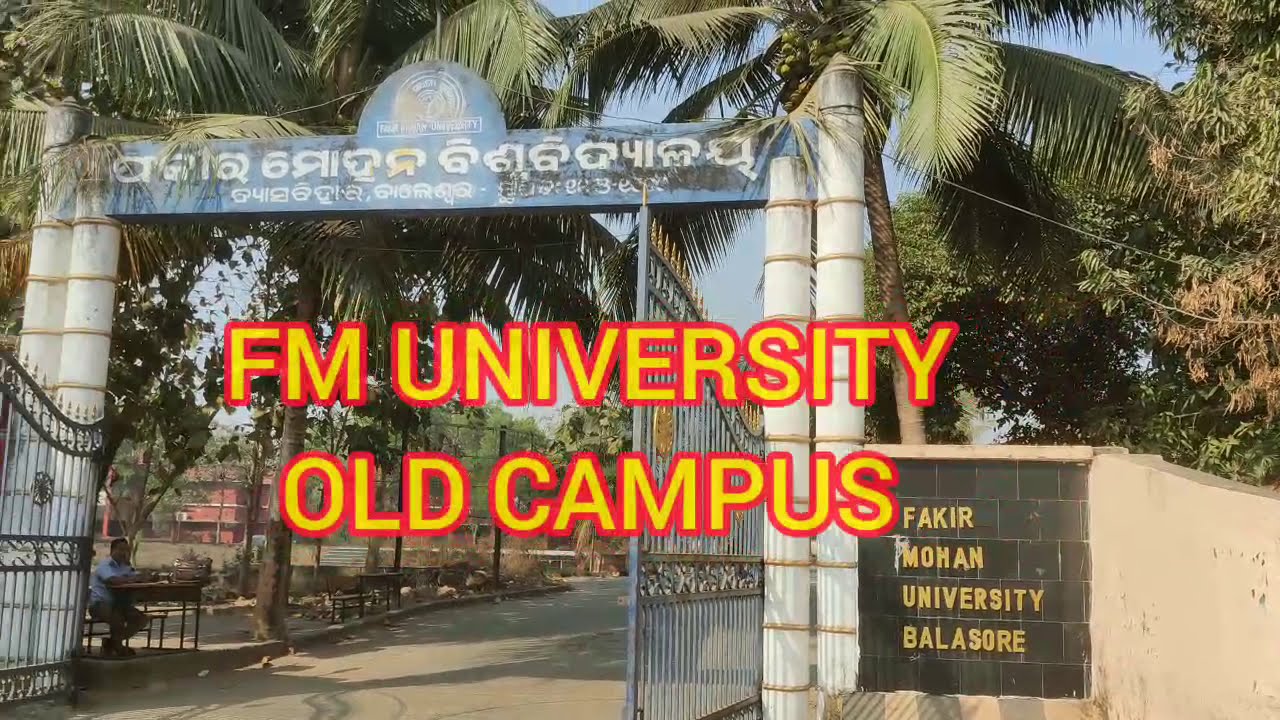 FM University Campus Tour//Fakir Mohan University, Balasore, ODISHA, INDIA