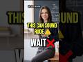Native Speakers Don’t Usually Say “WAIT #learnenglish