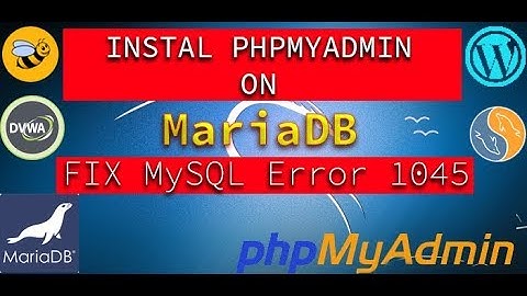 How To Install Phpmyadmin On Kali linux with MariaDB | Mysql Error 1045 FIX