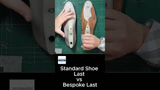 Standard Shoe Last vs Bespoke Last