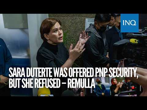 Sara Duterte was offered PNP security, but she refused – Remulla