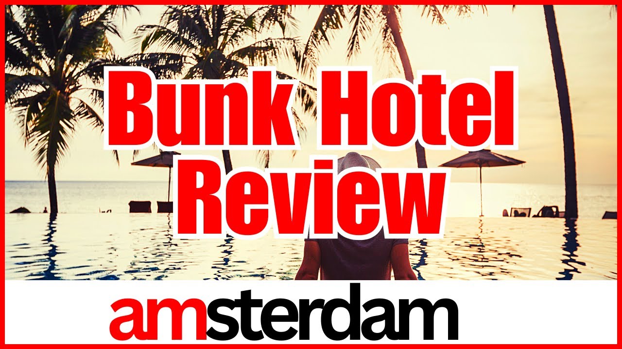 Bunk Hotel Amsterdam Review 2023 amsterdam Bunk Hotel Amsterdam YouTube