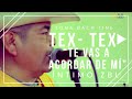 ►Te Vas A Acordar De Mí (Popurrí) ◄ Los Tex Tex En Vivo │#ÍintimoZBL