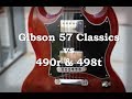 Gibson 57 classics vs 490r & 498t - SG, on Kemper Profiling Amp!