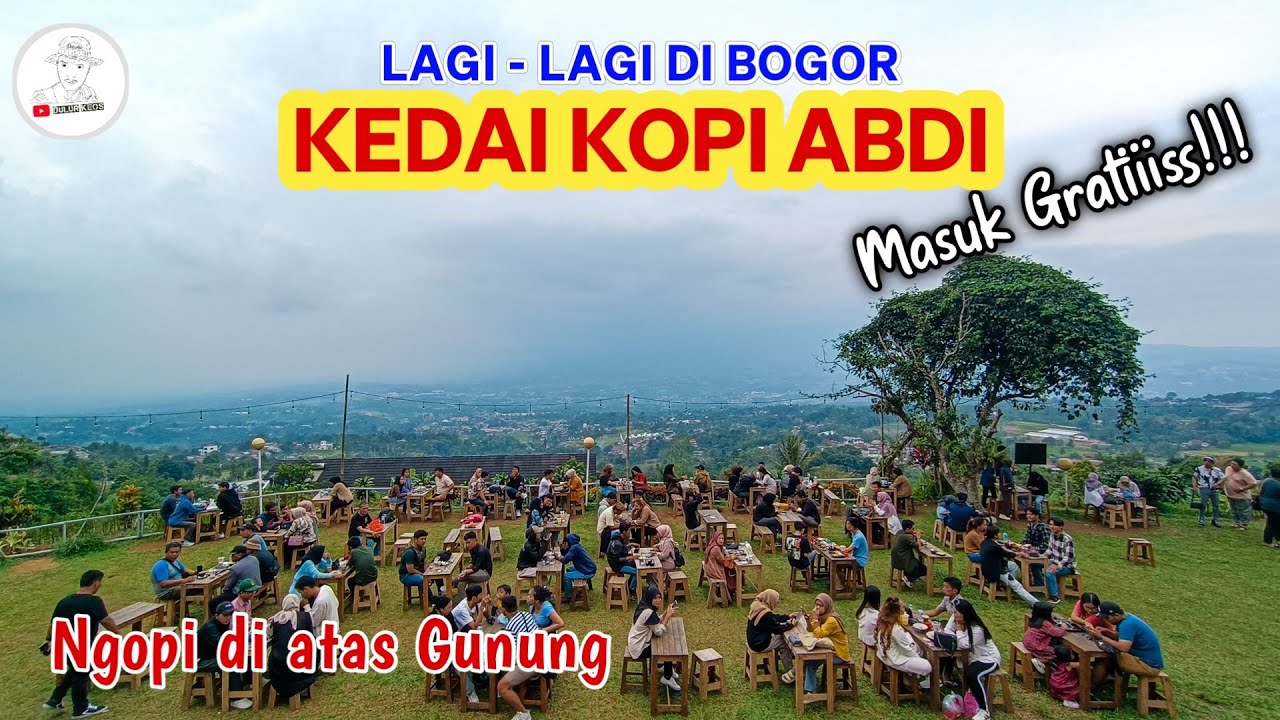 KEDAI KOPI ABDI TEMPAT NGOPI DI ATAS GUNUNG YANG LAGI HITS DI BOGOR