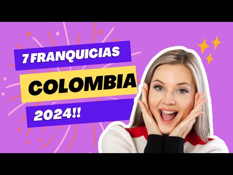 Top 7 Franquicias en Colombia 2024: ¿Cuál es para Ti? #franquiciasrentables #franquicias