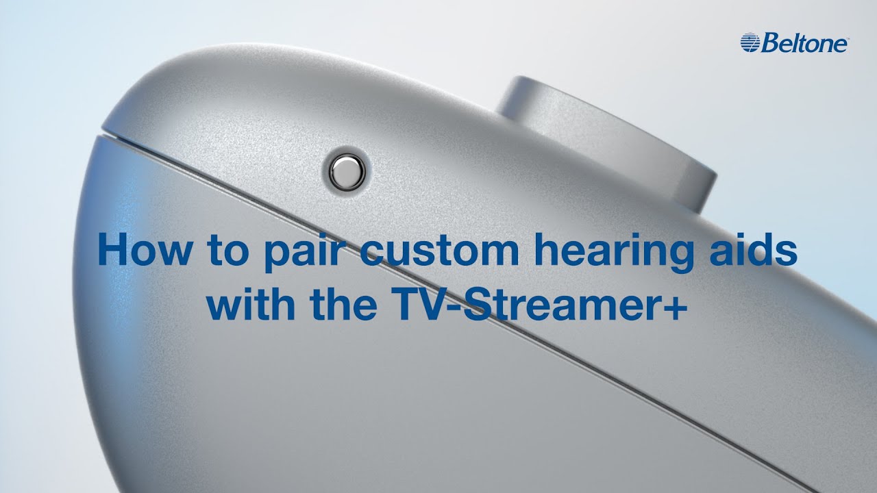 Beltone Serene Custom How to pair custom hearing aids to TV Streamer+