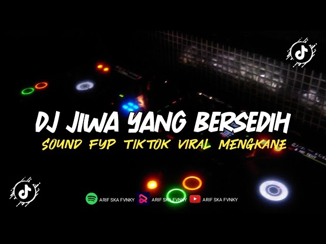 DJ JIWA YANG BERSEDIH|VIRAL TIKTOK|MENGKANE|TERBARU 2023 class=