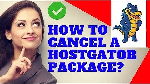 HOW TO CANCEL A HOSTGATOR Package and Account? Follow These 4 Steps!