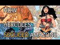 How Hercules Seduced Amazons
