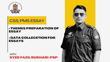 Themes Preparation for Essays || Data Collection for Essays || Syed Fazil Bukhari (PSP)