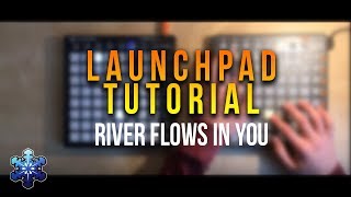Download lagu River flows in you Launchpad Tutorial River flows in you Launchpad Tutorial