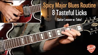 Spicy Major Blues Practice Routine - 8 Tasteful Licks!