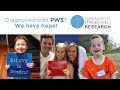 PWS Diagnosis? Hear our message of HOPE.