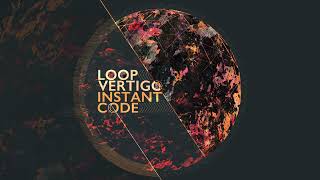 Loop Vertigo-INSTANT CODE(Audio)