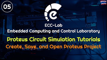 Proteus Circuit Simulation EP05 - Create, Save, and Open Project