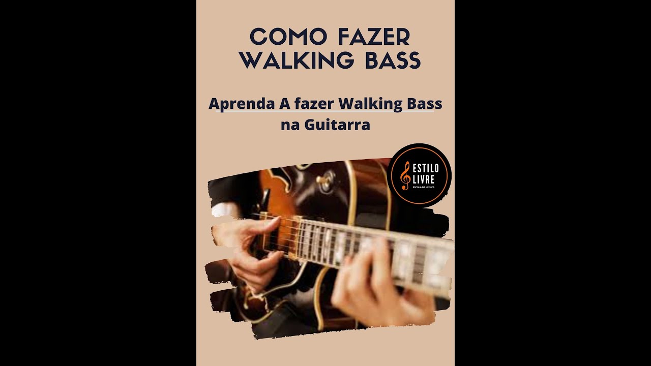 Como Fazer Walking Bass Na Guitarra