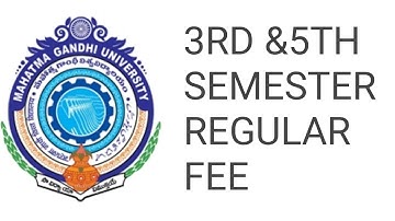 MGU NALGONDA REGULAR  FEE /MAHATMA GANDHI UNIVERSITY 3RD &5TH SEMESTER REGULAR EXAM FEE UPDATE 2023