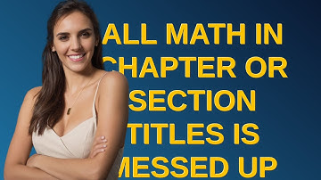 Tex: All math in chapter or section titles is messed up after updating to latest TL 2022
