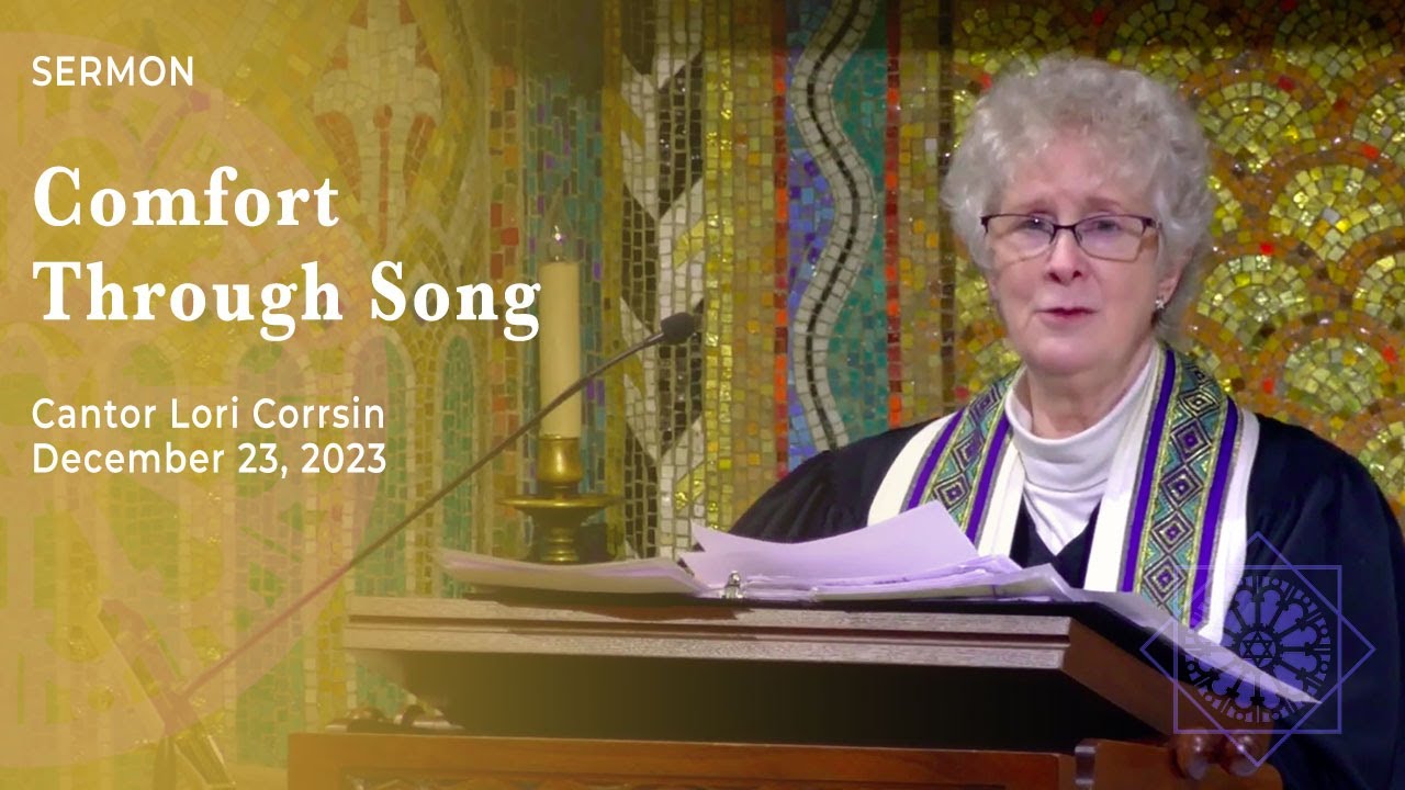 Comfort Through Song | Cantor Lori Corrsin | December 23, 2023