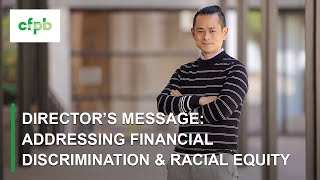 Director’s Message: Addressing financial discrimination & racial equity — consumerfinance.gov