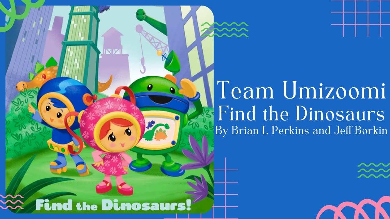 🦖 Team Umizoomi Find the Dinosaurs 🦖 Stories for Kids Read Aloud [ READ