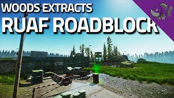 RUAF Roadblock - Woods Extract Guide - Escape From Tarkov