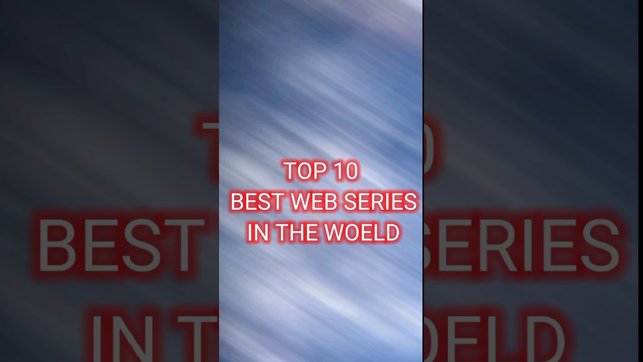 Top 10 Best Web Series In The World || BestWeb Series In The World || 