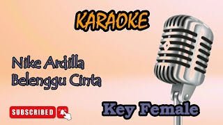 Belenggu Cinta - Nike Ardilla [Karaoke Wanita]