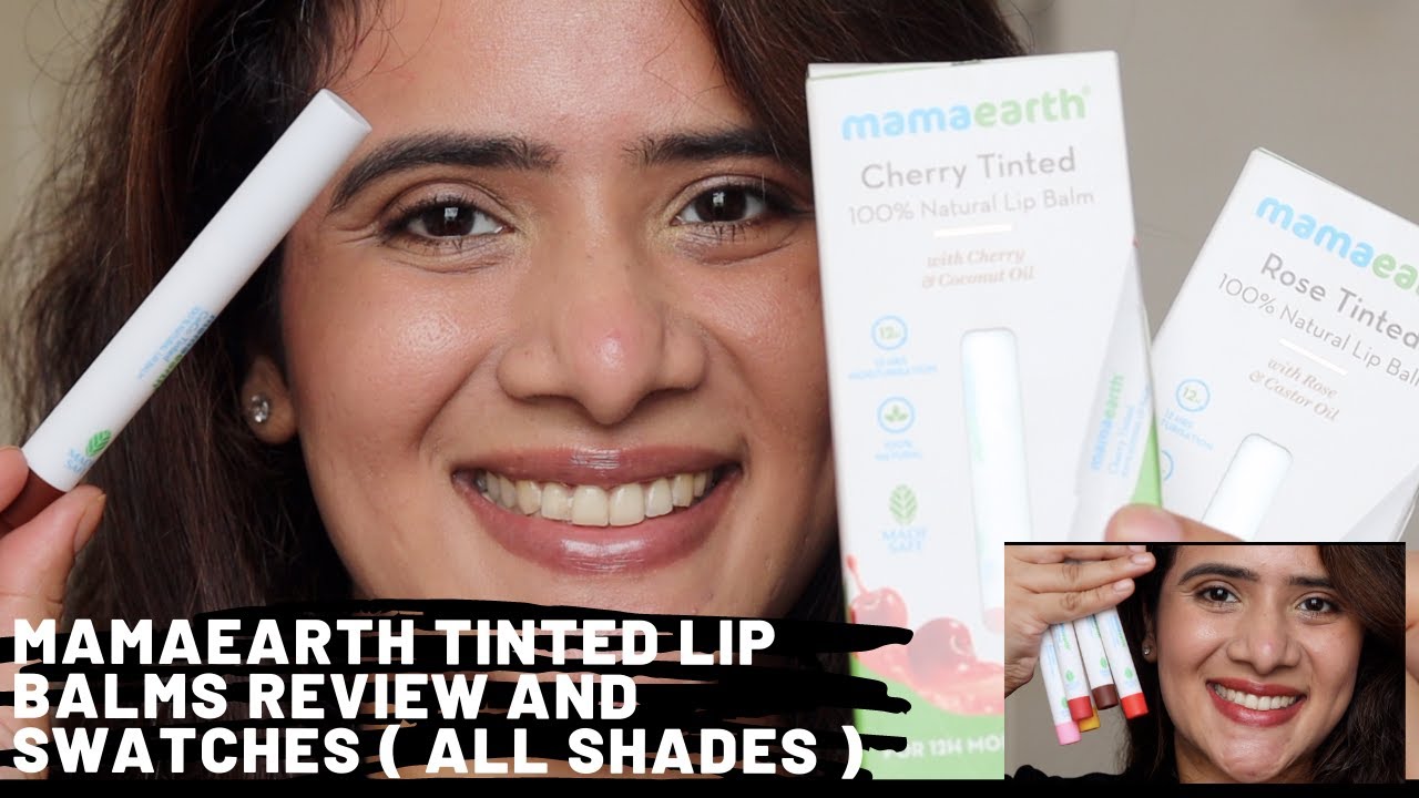 NEW MAMAEARTH TINTED LIP BALM REVIEW AND SWATCHES ALL 5 DRSMILEUP NEW MAMAEARTH TINTED LIP BALM REVIEW AND SWATCHES ALL 5 DRSMILEUP