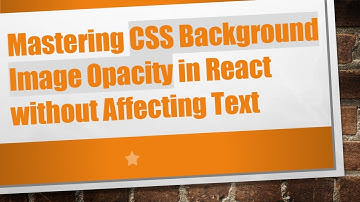 Mastering CSS Background Image Opacity in React without Affecting Text