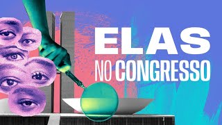 Mulheres Na Política Elas No Congresso Azmina