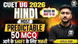 CUET UG 2026 Hindi 50 Most Predictable MCQ Based on 11-15 May Paper Analysis | Atul Sir