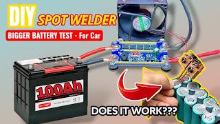 I Used a 100Ah Car Battery to Power My DIY Z99 Spot Welder | Does It Actually Work?