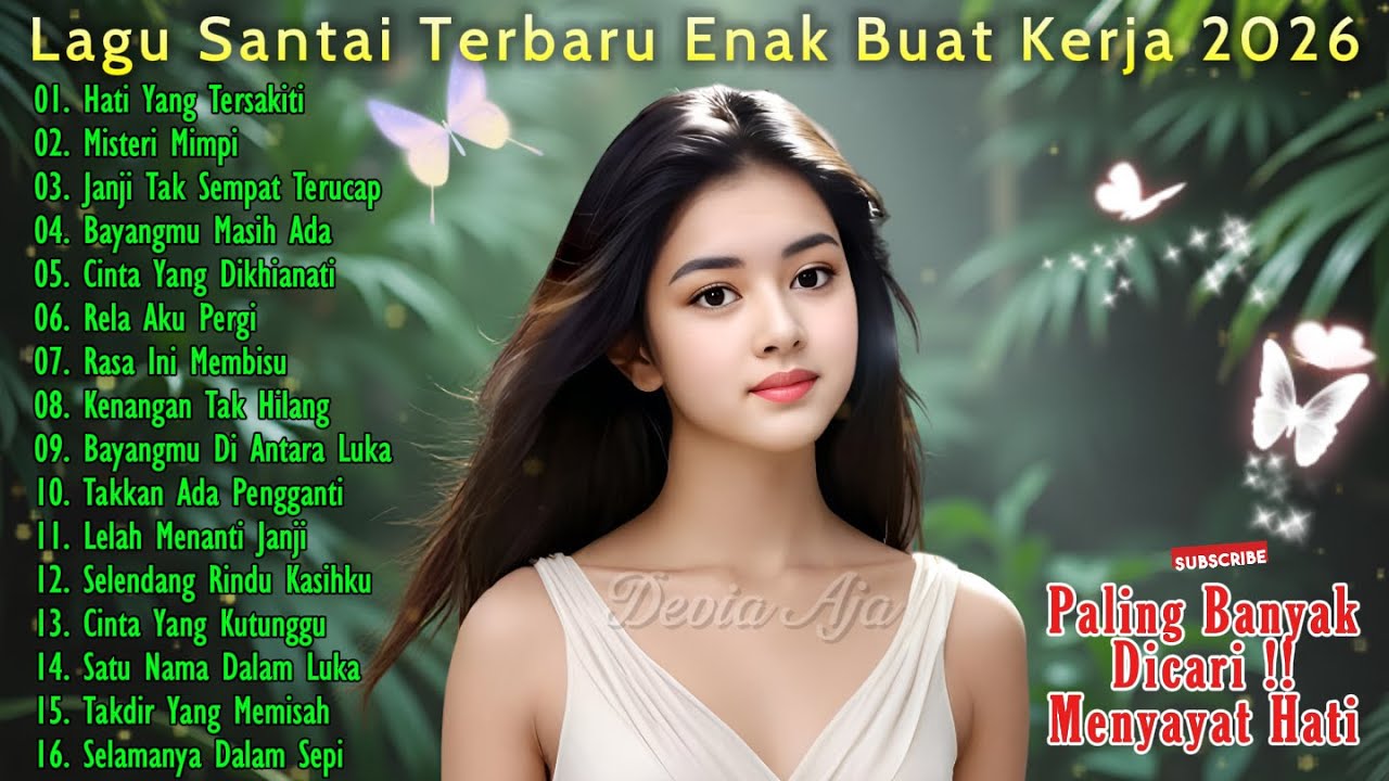 🎶LAGU TENANG TERPOPULER UNTUK KERJA 2026 | LAGU ADEM TERBAIK UNTUK KERJA - SEDIH MERANA